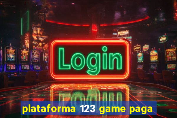 plataforma 123 game paga